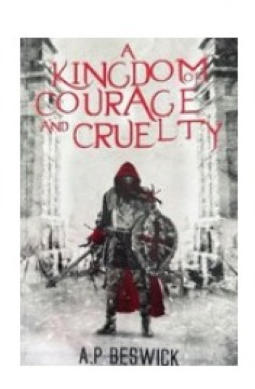 Cover of A Kingdom of Courage and Cruelty