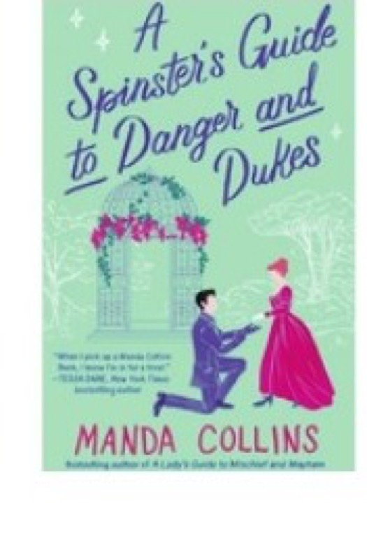 Cover of A Spinster's Guide to Danger and Dukes