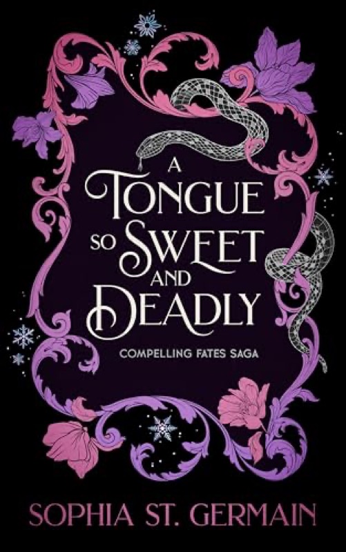 Cover of A Tongue so Sweet and Deadly (Compelling Fates Saga, #1)