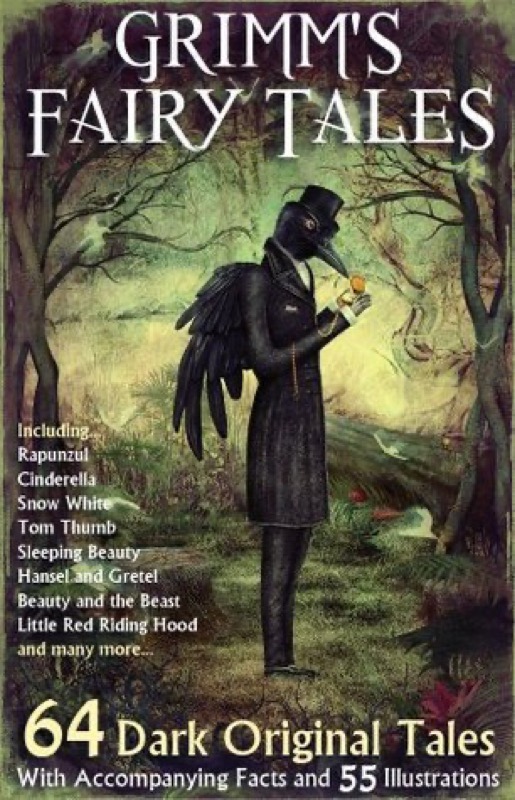 Cover of Grimm's Fairy Tales: 64 Dark Original Tales