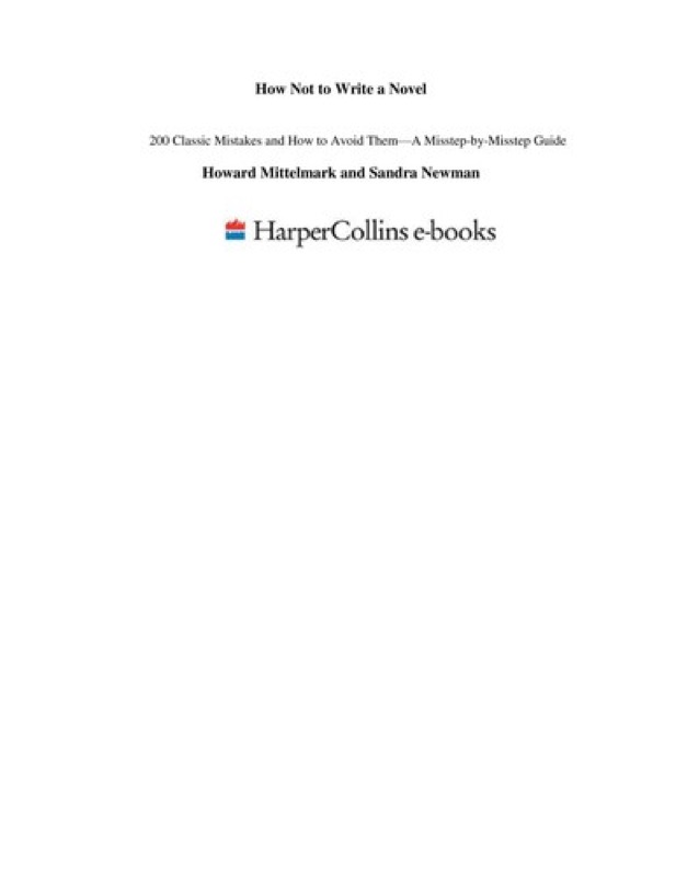 Cover of How Not to Write a Novel: 200 Classic Mistakes and How to Avoid Them—A Misstep-by-Misstep Guide