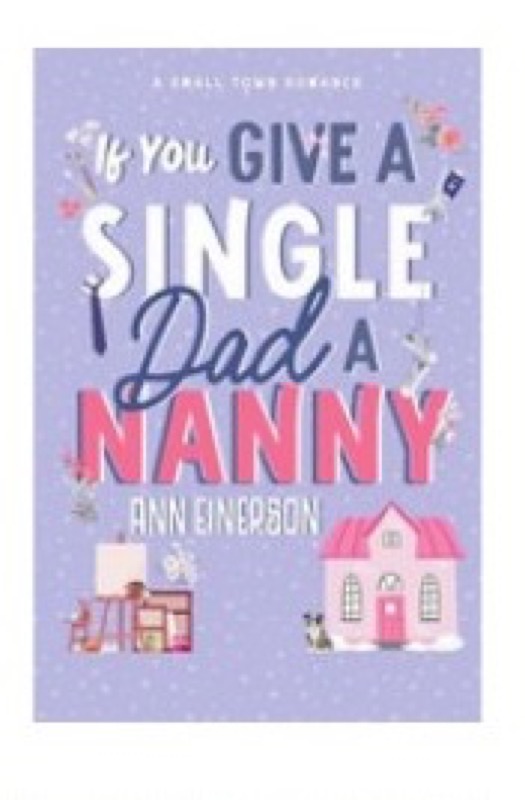 Cover of If You Give a Single Dad a Nanny