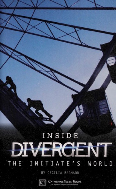 Cover of Inside Divergent: The Initiate's World