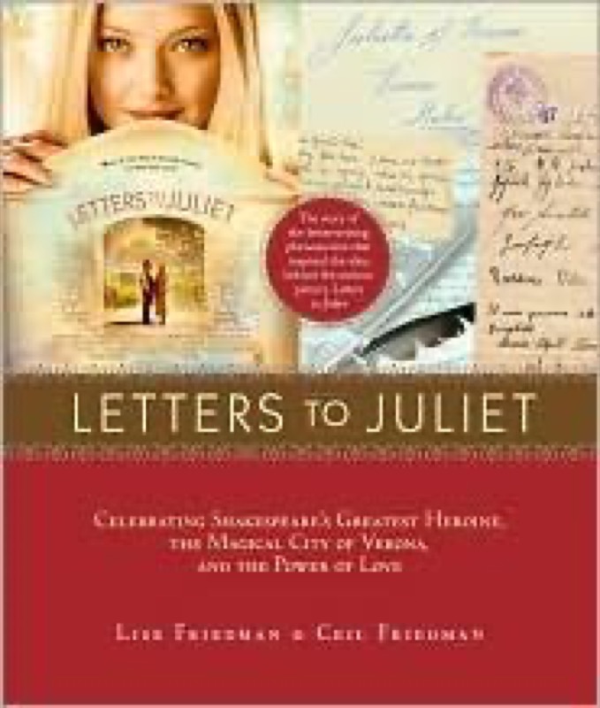 Cover of Letters to Juliet: Celebrating Shakespeare's Greatest Heroine, the Magical City of Verona, and the Power of Love