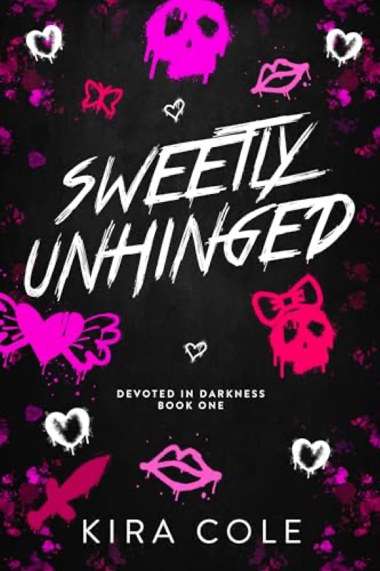 Cover of Sweetly Unhinged (Devoted In Darkness #1)