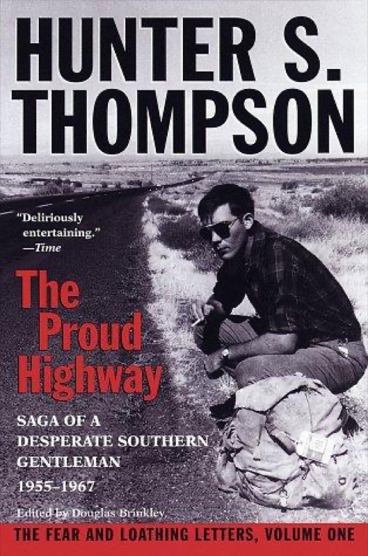 Cover of The Proud Highway: Saga of a Desperate Southern Gentleman, 1955-1967