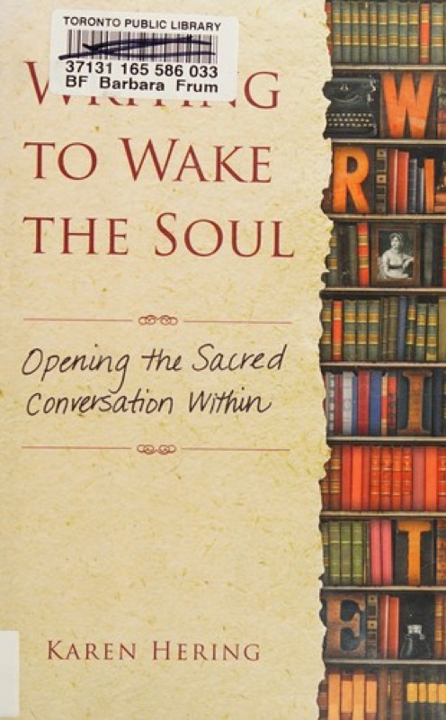 Cover of Writing to Wake the Soul: Opening the Sacred Conversation Within